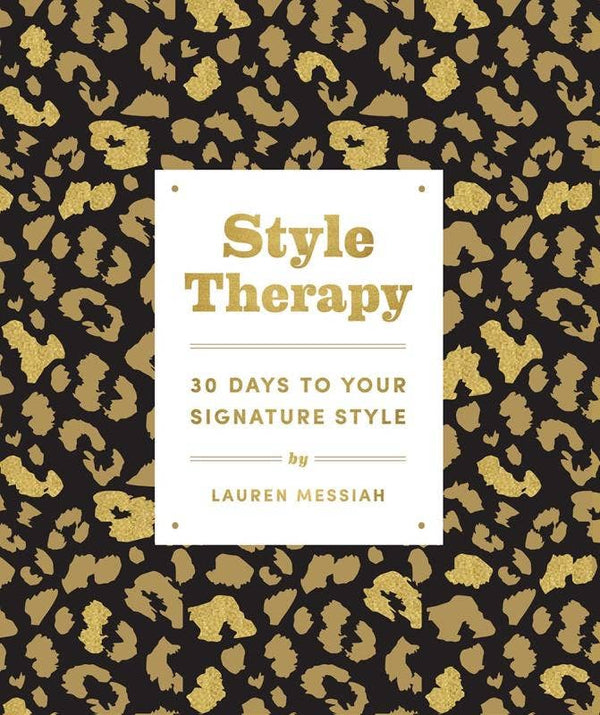 Style Therapy: 30 Days to Your Signature Style