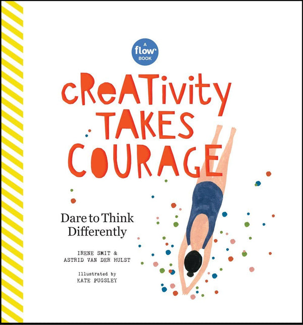 Creativity Takes Courage: Dare to Think Differently